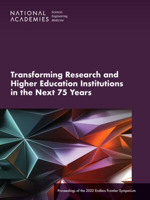 cover image of Transforming Research and Higher Education Institutions in the Next 75 Years